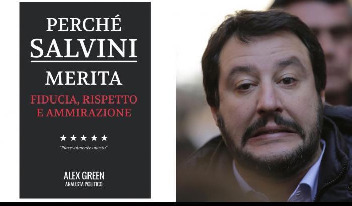 "Perché Salvini merita fiducia, rispetto e ammirazione"