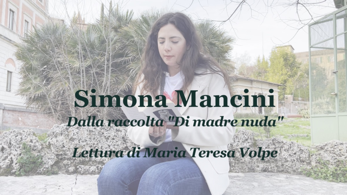 Il mese della poesia: dalla raccolta "Di madre nuda" di Simona Mancini
