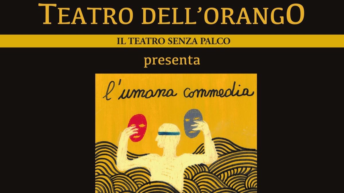 Ecco "L'Umana Commedia", l'opera che sfida le convenzioni del teatro tradizionale